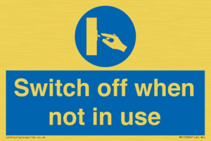 Switch off when not in use